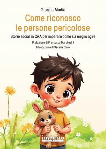 Come riconosco le persone pericolose. Storie sociali in CAA per imparare come sia meglio agire