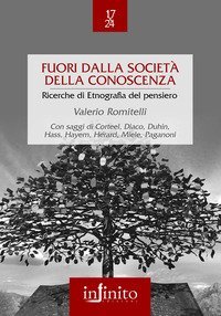 Fuori dalla societ&agrave; della conoscenza. Ricerche di etnografia del pensiero