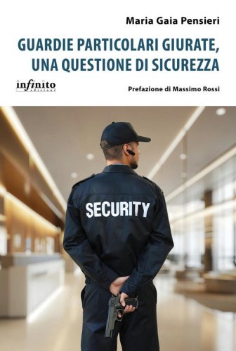 Guardie particolari giurate, una questione di sicurezza