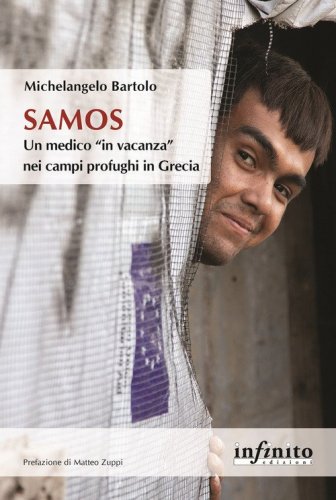 Samos. Un medico &laquo;in vacanza&raquo; nei campi profughi in Grecia