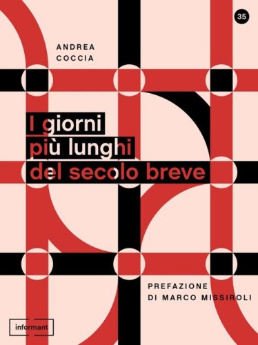 I giorni pi&ugrave; lunghi del secolo breve
