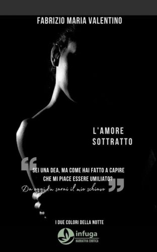 L'amore sottratto. I due colori della notte