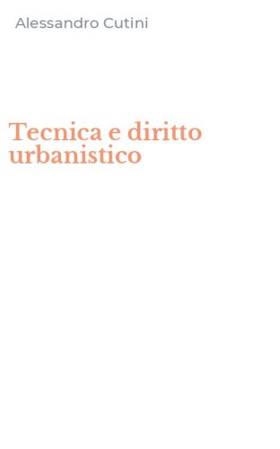 Tecnica e diritto urbanistico