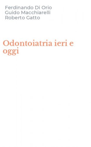 Odontoiatria ieri e oggi