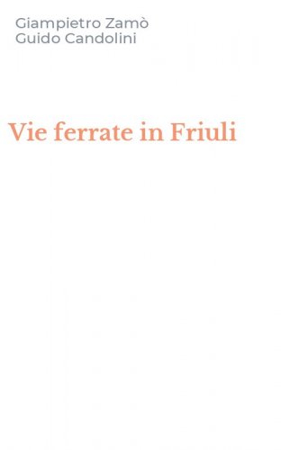 Vie ferrate in Friuli