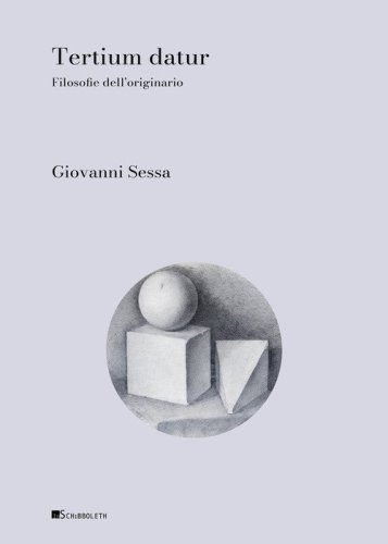 Tertium datur. Filosofie dell'originario