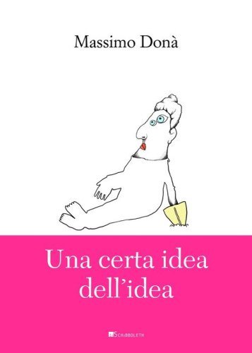 Una certa idea dell'idea