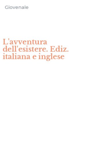 L'avventura dell'esistere. Ediz. italiana e inglese