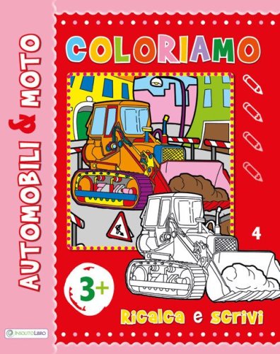 Auto & moto. Ripassa, scrivi, colora. Maxi color
