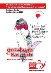 Antologia di racconti. Dedicata a Fabrizio Catalano