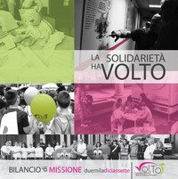 Bilancio di missione 2017. La solidariet&agrave; ha volto