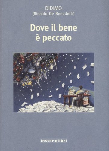Dove il bene &egrave; peccato