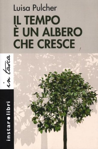Il tempo &egrave; un albero che cresce