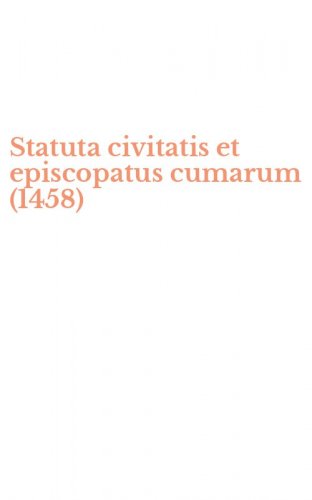 Statuta civitatis et episcopatus cumarum (1458)