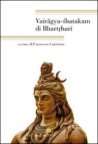Vairagya Shatakam di Bhartrhari. Testo originale a fronte