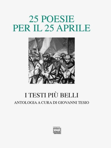 25 poesie per il 25 aprile. I testi pi&ugrave; belli