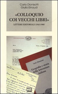 &laquo;Colloquio coi vecchi libri&raquo;. Lettere editoriali (1942-1988)