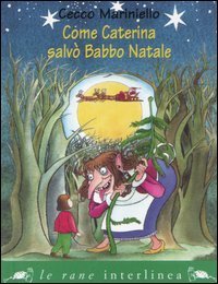 Come Caterina salv&ograve; Babbo Natale