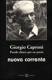Giorgio Caproni. Parole chiave per un poeta