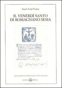 Il venerd&igrave; santo di Romagnano Sesia (rist. anast.)