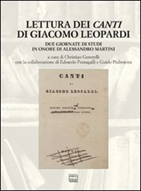 Lettura dei &laquo;Canti&raquo; di Giacomo Leopardi. Due giornate di studi in onore di Alessandro Martini