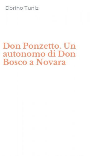 Don Ponzetto. Un autonomo di Don Bosco a Novara