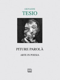 Piture parol&agrave;. Arte in poesia