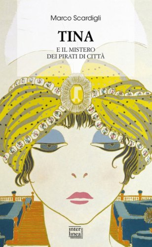 Tina e il mistero dei pirati di citt&agrave;