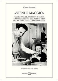 &laquo;Vieni o maggio&raquo;. Canto sociale, racconti di magia e ricordi di lotta della prima met&agrave; del XX secolo nella bassa novarese