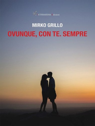 Ovunque, con te. Sempre