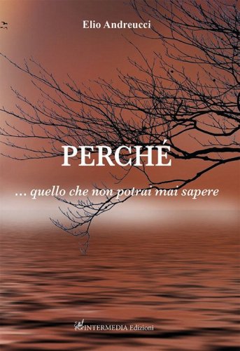 Perch&eacute;...quello che non potrai mai sapere