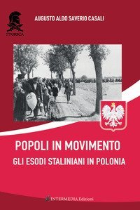 Popoli in movimento. Gli esodi staliniani in Polonia