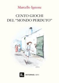 Cento giochi del &laquo;mondo perduto&raquo;