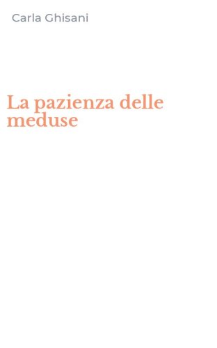 La pazienza delle meduse
