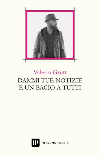 Dammi tue notizie e un bacio a tutti
