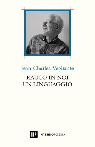 Rauco in noi un linguaggio. Testo francese a fronte