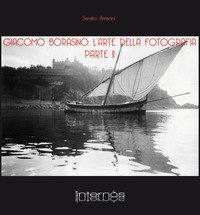 Giacomo Borasino. L'arte della fotografia