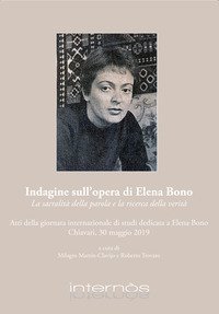 Indagine sull'opera di Elena Bono. La sacralit&agrave; della parola e la ricerca della verit&agrave;