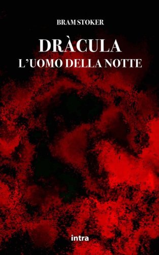 Dr&agrave;cula. L'uomo della notte