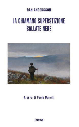 La chiamano superstizione. Ballate nere