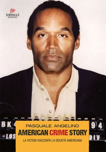 American crime story. La fiction racconta la societ&agrave; americana