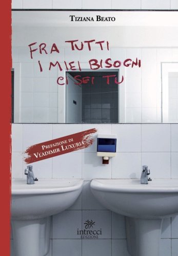 Fra tutti i miei bisogni ci sei tu