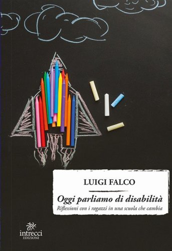 Oggi parliamo di disabilit&agrave;. Riflessioni con i ragazzi in una scuola che cambia