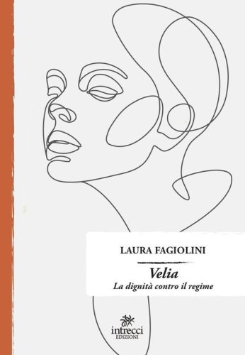 Velia. La dignit&agrave; contro il regime
