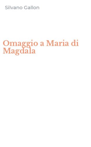 Omaggio a Maria di Magdala