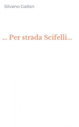 ... Per strada Scifelli...