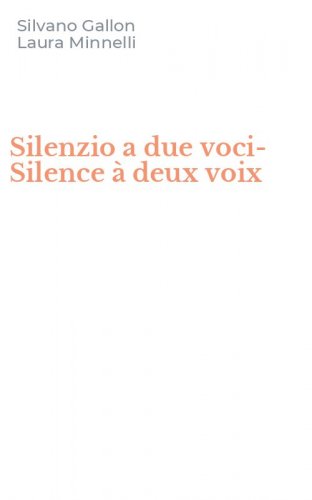 Silenzio a due voci-Silence &agrave; deux voix