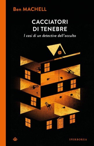 Cacciatori di tenebre. I casi di un detective dell'occulto