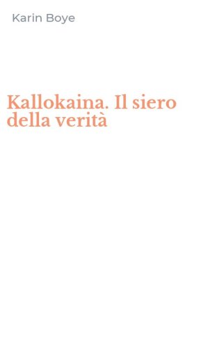 Kallokaina. Il siero della verit&agrave;