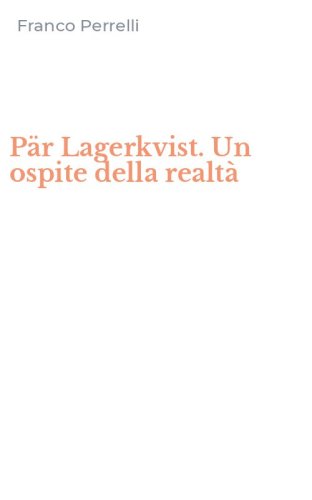 P&auml;r Lagerkvist. Un ospite della realt&agrave;